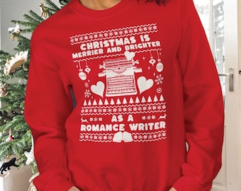 Romance Writer Ugly Christmas Unisex Sweatshirt | Romance Author Christmas Shirt | Romance Writer Gift | Romance Author Gift