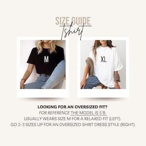 May include: Size guide for a t-shirt, featuring two images. One shows a black t-shirt labeled "M", the other a white t-shirt labeled "XL". Text reads: "Looking for an oversized fit? For reference the model is 5'8. Usually wears size M for a relaxed fit."