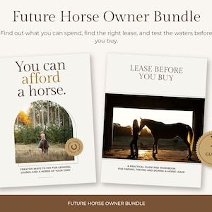 Puede incluir: Un paquete Future Horse Owner Bundle que incluye dos guías. La primera guía se titula You can afford a horse y muestra a una persona montando a caballo en un campo. La segunda guía se titula Lease Before You Buy y muestra la silueta de una persona y un caballo en la entrada de un establo.