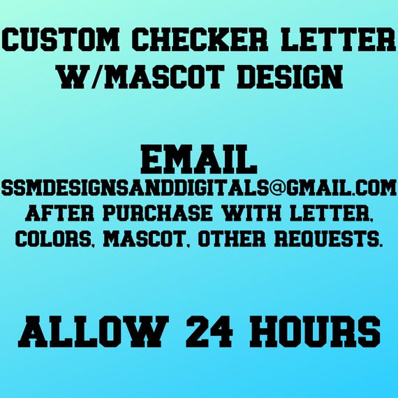 Custom Checker Letter w/Mascot Design