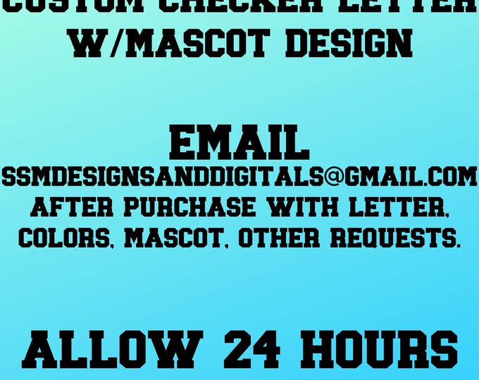 Custom Checker Letter w/Mascot Design