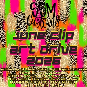 May include: A digital graphic featuring a neon pink, orange, and lime green brushstroke background with a leopard print overlay. The text reads SSM Customs, June Clip Art Drive 2026, and includes details about clip art, mocks, and digital files.