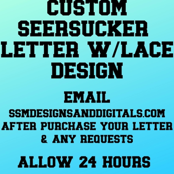 Custom Seersucker Letter w/Lace Design