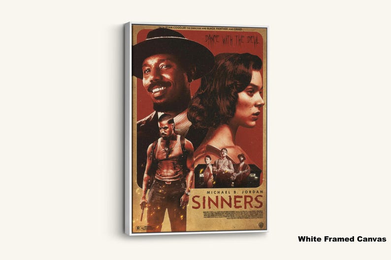 May include: A white framed canvas print featuring a movie poster with the title "Sinners." The poster has a vintage aesthetic with images of actors and the text "Dance with the Devil."
