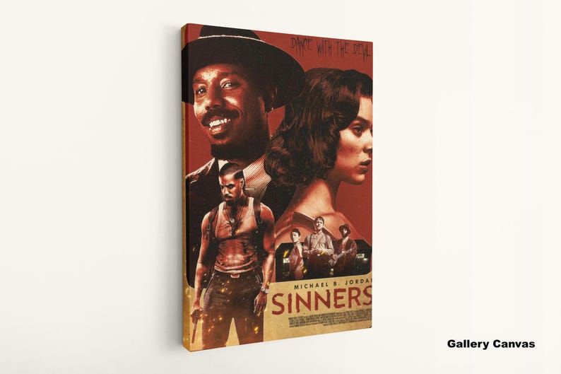 May include: A gallery canvas print featuring a movie poster with a red background. The poster includes images of actors, the title "Sinners", and the text "Dance with the Devil". The canvas is mounted on a wooden frame.