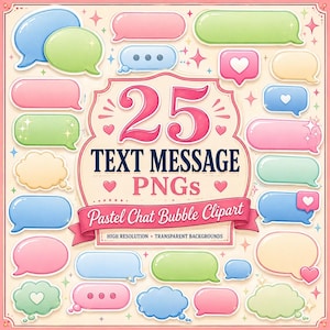 May include: A collection of 25 pastel chat bubble clipart elements in various shapes and colors, including pink, blue, green, and yellow. The central graphic features the text 25 TEXT MESSAGE PNGs Pastel Chat Bubble Clipart.