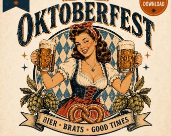 May include: A digital graphic featuring a winking person in traditional Bavarian attire holding two large beer steins. The design includes the text OKTOBERFEST, BIER, BRATS, GOOD TIMES, RETRO DESIGN, and INSTANT DOWNLOAD, surrounded by hops and a diamond pattern.