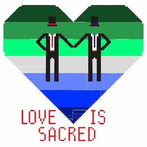 May include: Pixelated graphic of two figures in suits and top hats holding hands, set against a heart-shaped background with green, blue, and white stripes. The text "LOVE IS SACRED" is displayed in red at the bottom.