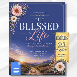 以下が含まれることがあります： The Blessed Life, A 7-Day Devotional Journey through the Beatitudes, Discovering God's Upside Down Kingdomというタイトルの祈祷書。表紙には夕日の風景、花のアクセント、そしてThe Beatitudes God's Upside Down Kingdom 9-Day Devotionalと書かれた金色のバナーが描かれています。