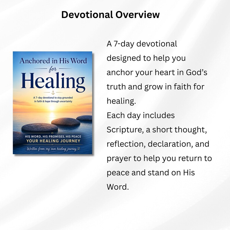 May include: A book titled Anchored in His Word for Healing with a cover featuring a sunset over water and dark stones. The text reads: A 7-day devotional to stay grounded in faith & hope through uncertainty. His Word, His Promises, His Peace.