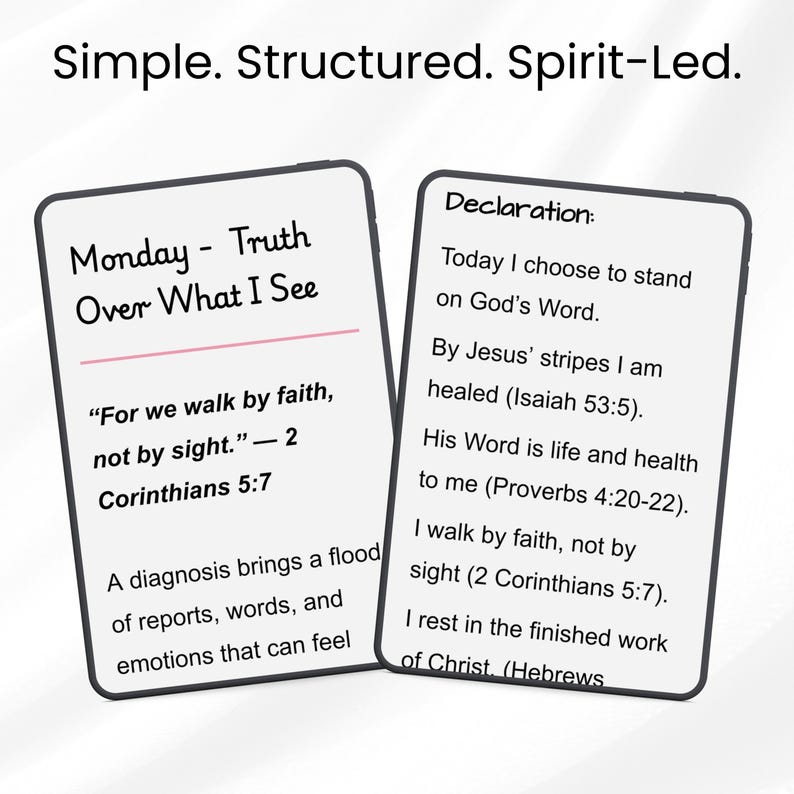 May include: Two rectangular white cards with black text and a thin pink line. The top text reads Simple. Structured. Spirit-Led. The left card says Monday - Truth Over What I See, 2 Corinthians 5:7, and text about a diagnosis. The right card says Declaration.