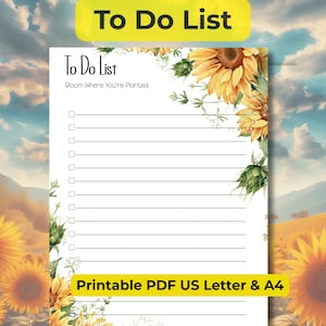 Może przedstawiać: Wydrukowana lista rzeczy do zrobienia z motywem słoneczników. Na górze listy widnieje napis „To Do List”, a pod nim tekst „Bloom Where You're Planted”. Lista ozdobiona jest akwarelowymi słonecznikami i zielenią. Na dole listy widnieje napis „Printable PDF US Letter & A4”.