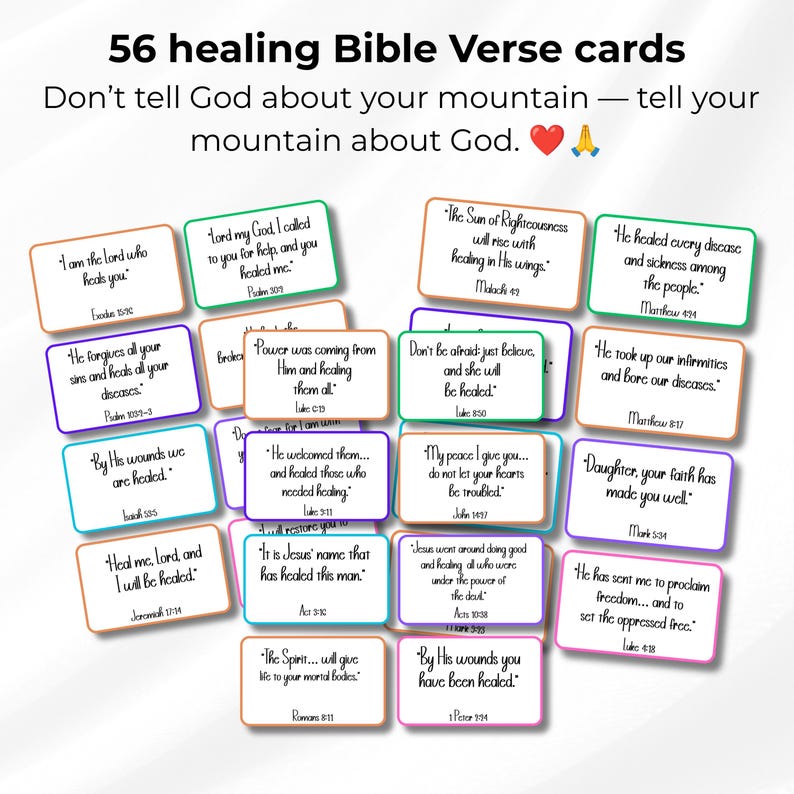 May include: A set of 56 healing Bible verse cards featuring various religious quotes in black script on white backgrounds with colorful borders. The top text reads: 56 healing Bible Verse cards. Don't tell God about your mountain &mdash; tell your mountain about God.