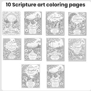 May include: Ten black and white scripture art coloring pages featuring intricate nature scenes, floral borders, and religious text including words like Chosen, Made New, Redeemed, Forgiven, Beloved, Known, Child of God, Blessed, and Accepted.