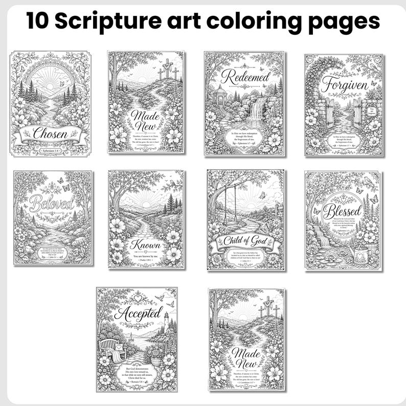 May include: Ten black and white scripture art coloring pages featuring intricate nature scenes, floral borders, and religious text including words like Chosen, Made New, Redeemed, Forgiven, Beloved, Known, Child of God, Blessed, and Accepted.