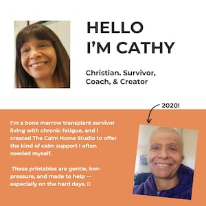May include: A graphic featuring two photos of a person, text reading HELLO I'M CATHY, Christian. Survivor, Coach, & Creator, and a paragraph about The Calm Home Studio. A smaller photo is labeled 2020! with an arrow pointing to it on an orange background.