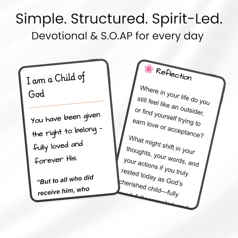 May include: Two rectangular cards with black borders featuring text. The top text reads Simple. Structured. Spirit-Led. Devotional & S.O.AP for every day. The left card says I am a Child of God. The right card features a pink flower icon and Reflection.
