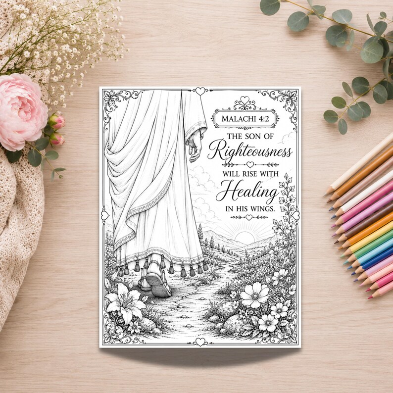 Peut inclure: Une page de coloriage en noir et blanc repr&eacute;sentant une silhouette en robe marchant sur un chemin vers un lever de soleil. Le texte indique : Malachi 4:2, The Son of Righteousness will rise with healing in His wings. Bordures florales.