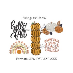 May include: A collection of fall-themed embroidery designs. Includes the text "hello fall" in cursive, a stack of pumpkins, a rainbow, and the text "Happy Fall Y'all". Also includes a white pumpkin and a brown pumpkin.
