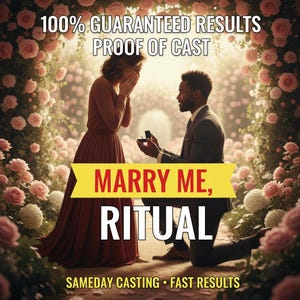 May include: A marriage proposal scene with the text "MARRY ME, RITUAL". A man kneels, offering a ring to a woman in a red dress, surrounded by roses. The text "100% GUARANTEED RESULTS PROOF OF CAST" is at the top of the image.