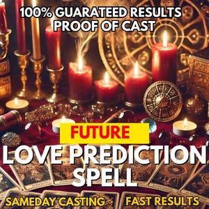 May include: An image featuring lit candles, tarot cards, and decorative items. Text includes "FUTURE LOVE PREDICTION SPELL" and "100% GUARANTEED RESULTS". The scene is set with a mystical and spiritual theme, with a focus on divination.