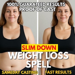 May include: A split image shows a woman in a black sports bra and bottoms. The left side shows a woman with a fuller figure, while the right side shows a slimmer figure. Text includes "SLIM DOWN WEIGHT LOSS SPELL" and "100% GUARANTEED RESULTS".