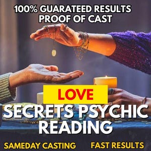May include: An image with text that reads "100% GUARANTEED RESULTS PROOF OF CAST LOVE SECRETS PSYCHIC READING SAMEDAY CASTING FAST RESULTS". The image shows hands, jewelry, a lit candle, and a yellow rectangle with the word "LOVE".