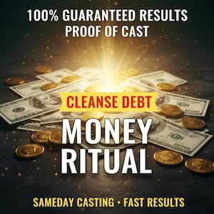 May include: An image with a dark background features US dollar bills and gold coins. Text overlays read "100% GUARANTEED RESULTS," "CLEANSE DEBT," "MONEY RITUAL," and "SAMEDAY CASTING • FAST RESULTS."