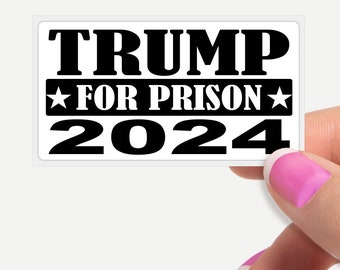 TRUMP For PRISON 2024 Bulk Protest Stickers Anti Trump Republican MAGA  - Cheap Bulk Price Protest Stickers.