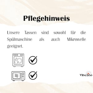 May include: A white and beige graphic with the text "Pflegehinweis" at the top. Below, the text states that the cups are suitable for both the dishwasher and microwave. Illustrations of a dishwasher and microwave are shown.