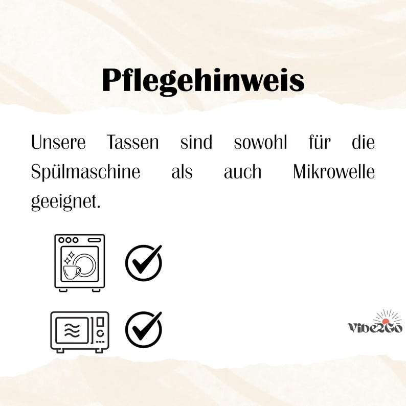 May include: A white and beige graphic with the text "Pflegehinweis" at the top. Below, the text states that the cups are suitable for both the dishwasher and microwave. Illustrations of a dishwasher and microwave are shown.