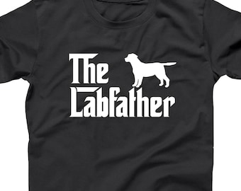 The Labfather Shirt, Funny Labrador Retriever Dog Dad Tee, Lab Owner Gift Shirt, Dog Lover Humor Graphic T-Shirt