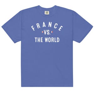 Comfort Colors - France Vs The World (tm) - Soccer Fan French Pride Sm-4x Unisex t-shirt