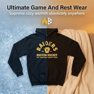 May include: A black hooded sweatshirt featuring yellow text that reads "RAIDERS BOSTON HOCKEY EST. NINETEEN TWENTY-FOUR" with a central emblem containing the letter "R". The text "Ultimate Game And Rest Wear" and "Supreme cozy warmth absolutely anywhere" appears above.