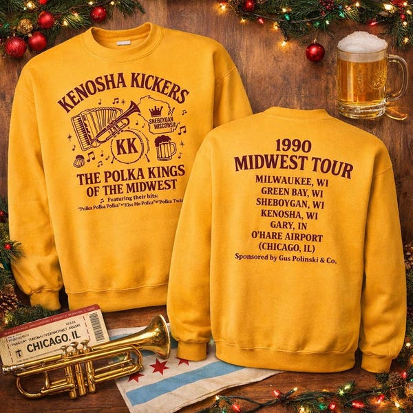 Kenosha Kickers Sweatshirt, Polka Kings Midwest Tour 1990 Crewneck, Funny Christmas Movie Sweatshirt, Polka Band