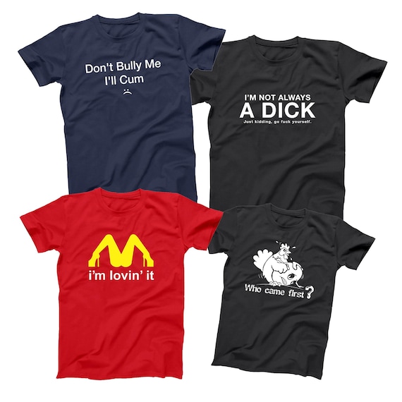 Funny Rude Shirts Bundle Choose Design, Offensive Humor Tees, Bachelor Party Shirts, Adult Humor Gag Gift, Dirty Joke T Shirt