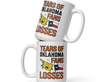 Texas Sports Pride - Tears Of Okla Fans Losses - funny tailgate alumni office gift - 15oz Tea Coffee Ceramic Mug