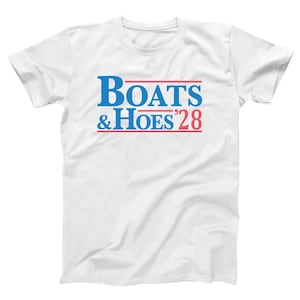 Boats and Hoes 2028 Election T-Shirt: Funny Step Brothers Movie Humor