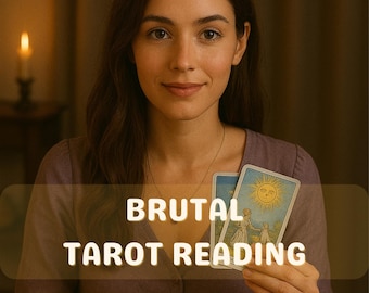 Brutal Tarot Reading: Honest, Unfiltered Psychic Insight