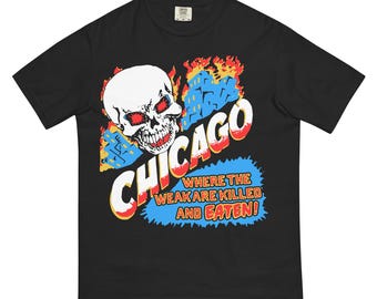 Chemise Chicago - Là où les faibles sont tués et mangés