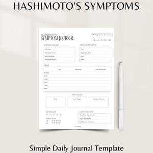 May include: A white journal template with the text "TRACK YOUR HASHIMOTO'S SYMPTOMS" and "HASHIMOTO'S SYMPTOM JOURNAL". Includes sections for morning check-in, meals, mood tracker, and evening reflection. A white pen is on the right.