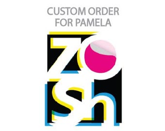 Custom Order for Pamela