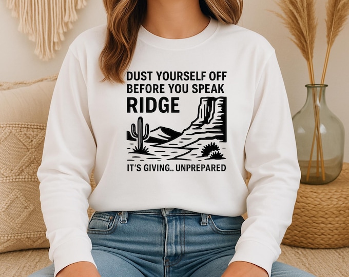 Featured listing image: Petty Long Sleeve, Dust Yourself Off Before You Speak Ridge Edition