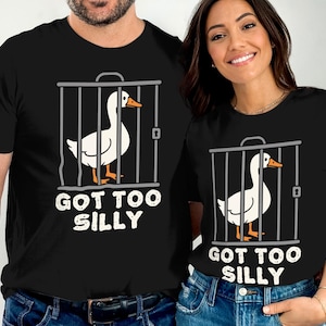 Camiseta "Go Too Silly Goose", divertida camiseta "Goose in jail", camiseta con estampado de animal peculiar, camiseta con diseño de pájaro único, camiseta con idea de regalo de broma