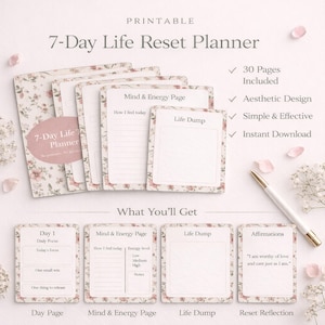 May include: A printable 7-Day Life Reset Planner with floral accents. The planner includes pages for daily focus, mind & energy, and life dump. The design is aesthetic and simple, with 30 pages included. A pen rests on the side.