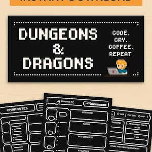 Könnte beinhalten: Druckbare Dungeons & Dragons Charakterbögen und ein Schild mit "Dungeons & Dragons" in pixeliger weißer Schrift auf schwarzem Hintergrund. Das Schild sagt auch "Code. Cry. Coffee. Repeat."