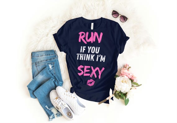 Funny Marathon Spectator Shirt  "run If You Think I'm Sexy" Tee - Etsy