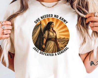 Biblical Women Gift, Jael Defeated a General Shirt, Old Testament Feminist Tee, Judges 4, Strong Woman Bible, Vintage Illustrated Graphic