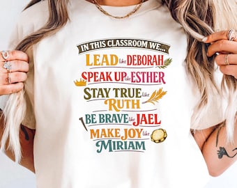 Bible Study Teacher Gift, Old Testament Women Classroom Rules Shirt, Deborah Esther Ruth Jael Miriam Tee, Back to School Christian Gift