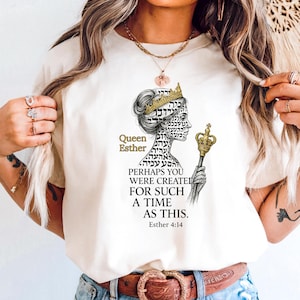 Comfort Colors Queen Esther Shirt, For Such A Time As This, Hebrew Bible Verse Tee, Christian Feminist Gift, Esther 4:14 Scripture Top